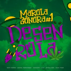 Marola Sonora #1: Desenrola (feat. Rafa Rennó, Daniel Fernandez & LiLo) - Single by Turistae, Revoluzen, Rafa Thor, Rafa Rennó, Daniel Fernandez & LiLo album reviews, ratings, credits