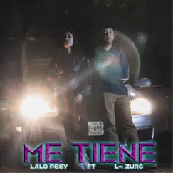 Me Tiene (feat. ANESTECIADOS & L- Zurc) - Single by Lalo Pssy album reviews, ratings, credits