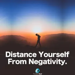 Distance Yourself from Negativity Song Lyrics