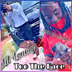 Too the Face - Single by Zxtra Yung Vibe & Lil Lonely album reviews, ratings, credits