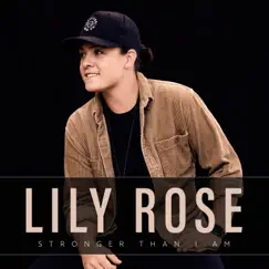 Stronger Than I Am (Repack) by Lily Rose album reviews, ratings, credits