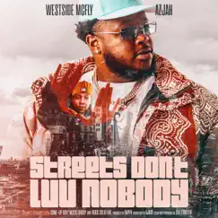 Streets Don't Luv Nobody (feat. Azjah) - Single by Westside Mcfly album reviews, ratings, credits