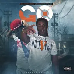 Go (feat. Lul Wop) - Single by LickMunna Shootah album reviews, ratings, credits