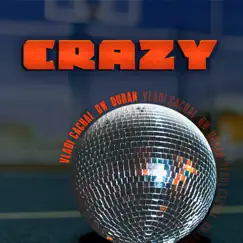 Crazy - Single by Vladi Cachai, DW & Durán album reviews, ratings, credits