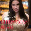 Christmas Wish - Single album lyrics, reviews, download