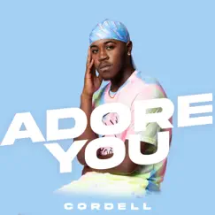 Adore You - Single by Cordell album reviews, ratings, credits