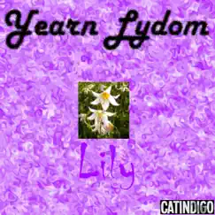 Lily - Single by Yearn Lydom album reviews, ratings, credits