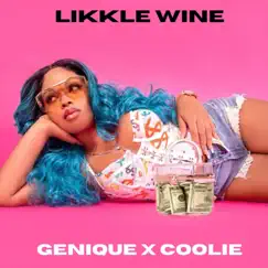 Likkle Wine - Single by Genique & Coolie album reviews, ratings, credits