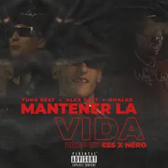 Mantener la Vida - Single by Yung Beef, ALEX FATT & Khaled album reviews, ratings, credits