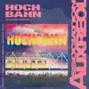 Hochbahn (feat. Dussel, Holmes Stash & Magic Manfred) - Single album lyrics, reviews, download