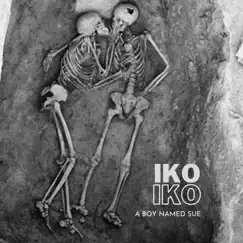 Iko Iko - Single by A Boy Named Sue album reviews, ratings, credits