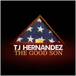 The Good Son - Single by T.J. Hernandez album reviews, ratings, credits