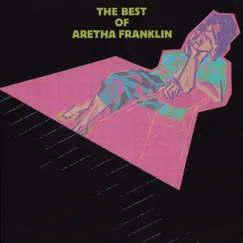 The Best of Aretha Franklin by Aretha Franklin album reviews, ratings, credits