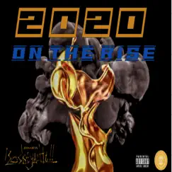 2020 on the Rise - Single by Bossman Boskeyacht album reviews, ratings, credits