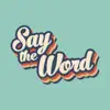 Say the Word - Single album lyrics, reviews, download