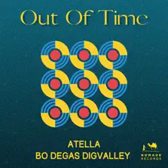 Out of Time - Single by Atella, Bo Degas & Digvalley album reviews, ratings, credits