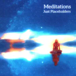 Meditations (Just Placeholders) - Single by Cathy.Maud album reviews, ratings, credits