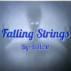 Falling Strings - Single album lyrics, reviews, download