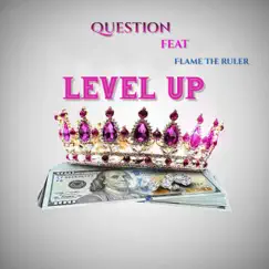 Level Up - Single by Question album reviews, ratings, credits