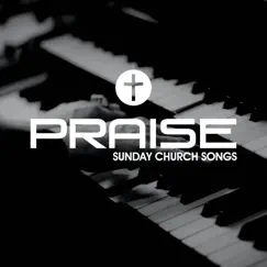 Praise Sunday Church Songs by Christian Instrumental Guitar Music, Contemporary Christian Music & Simplicity Praise album reviews, ratings, credits