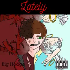 Lately - Single by Big Hodge album reviews, ratings, credits