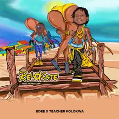 ReloKate By Edee (feat. Teacher Kolokwa) - Single by Hot LIB Entertainment album reviews, ratings, credits