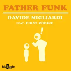 Father Funk (feat. First Choice) - Single by Davide Migliardi album reviews, ratings, credits