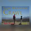 Slow Mountain Crawl (feat. Michaela) - Single album lyrics, reviews, download
