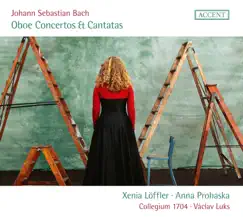 Bach: Oboe Concertos & Cantatas by Xenia Löffler, Anna Prohaska, Collegium 1704 & Václav Luks album reviews, ratings, credits
