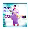 I Match Energy song lyrics