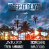 Keep It Playa - Single album lyrics, reviews, download