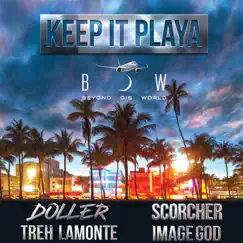 Keep It Playa - Single by Doller, Scorcher & Treh LaMonte album reviews, ratings, credits