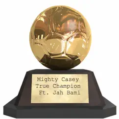 True Champion (feat. Jah Bami) - Single by Mighty Casey album reviews, ratings, credits