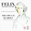 Mendelssohn: Op. 44 No. 1 - The Opus 76 Quartet at the Midwest Trust Center album lyrics, reviews, download