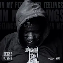 In My Feelings - Single by Derez De'Shon album reviews, ratings, credits