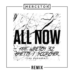 All Now (Remix) [feat. Ghetts, Wretch 32 & Scorcher] - Single by Mercston album reviews, ratings, credits
