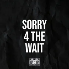 Sorry 4 the Wait - EP by Young A album reviews, ratings, credits