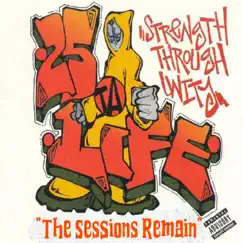 Strength Through Unity (The Sessions Remain) by 25 Ta Life album reviews, ratings, credits