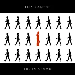 The In Crowd - Single by Loz Rabone album reviews, ratings, credits