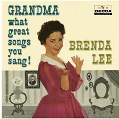 Grandma, What Great Songs You Sang! by Brenda Lee album reviews, ratings, credits
