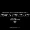 How is thy Heart? (feat. DJ Mettaton) - Single album lyrics, reviews, download