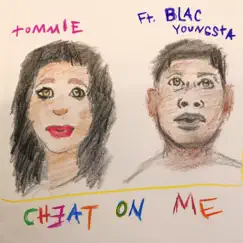 Cheat On Me (feat. Blac Youngsta) Song Lyrics