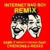 Internet Bad Boy (feat. CHEHON & J-REXXX) [REMIX] - Single album lyrics, reviews, download