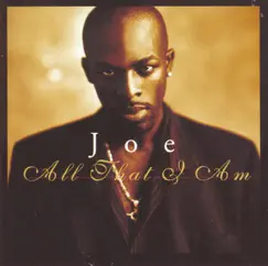 All That I Am by Joe album reviews, ratings, credits