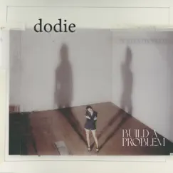 Build A Problem by Dodie album reviews, ratings, credits