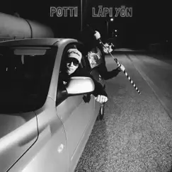 Läpi yön (feat. Rymy-Eetu & Leipuri Hiiva) - Single by Potti album reviews, ratings, credits