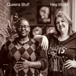 Hey World - Single by Queens Bluff album reviews, ratings, credits