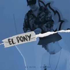 El Pony (Remix) - Single by Lion DJ & DJ ALEX album reviews, ratings, credits