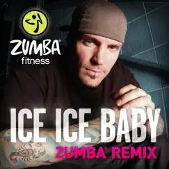 Ice Ice Baby (Zumba Remix) - Single by Zumba Fitness & Vanilla Ice album reviews, ratings, credits