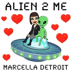 Alien 2 Me - Single by Marcella Detroit album reviews, ratings, credits